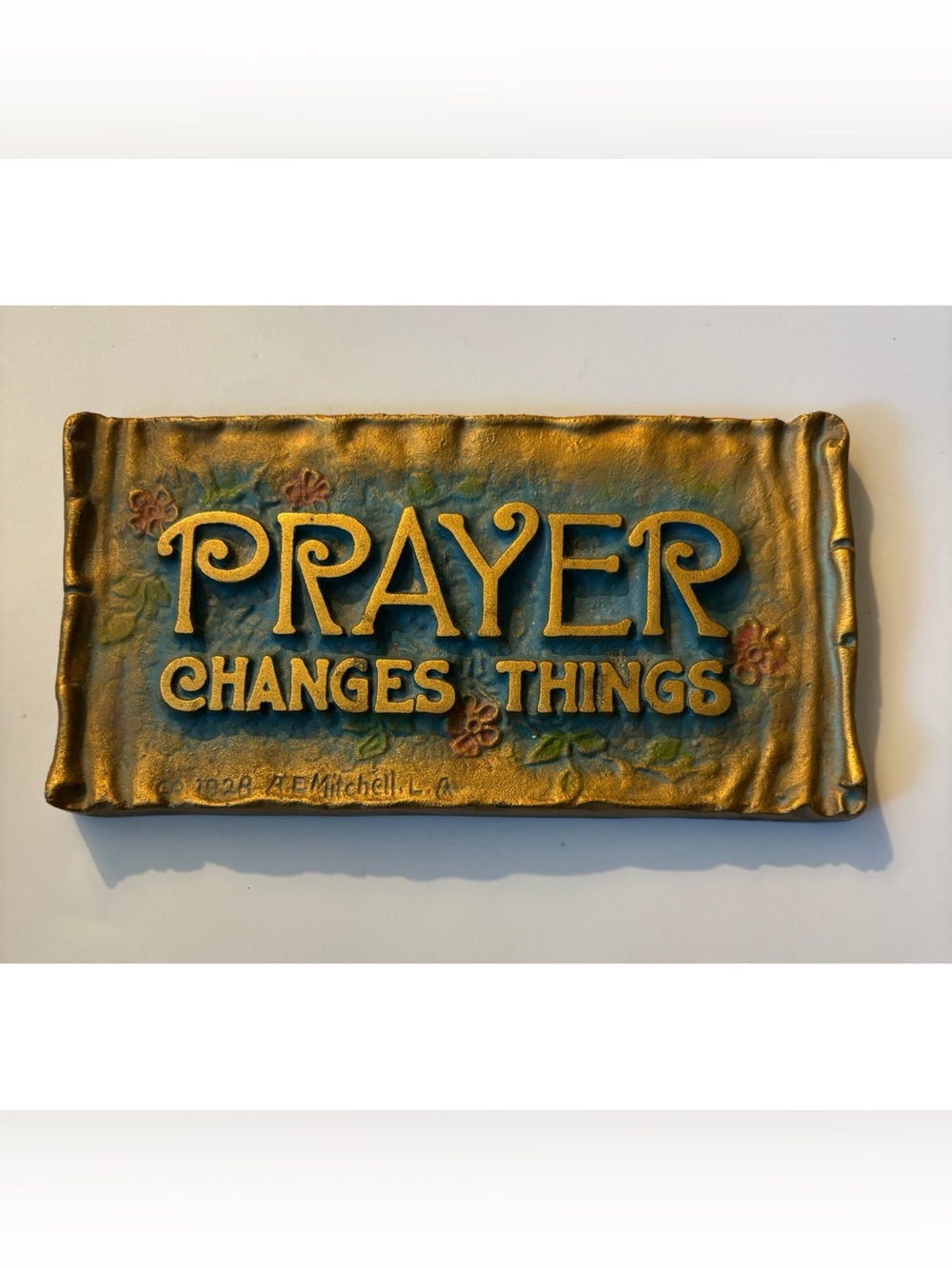 A.E. MITCHELL ART CO. CAST METAL PLAQUE ANTIQUE 1928 ~ “ Prayer Changes Things”